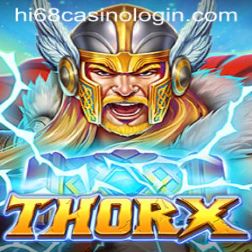 Exploring the Dynamic World of ThorX and Its Connection to Hi68 Casino Login